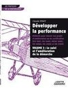 Développer la performance Méthode pour réussir son projet d'amélioration ou de certification (ISO 9001, IS0 14001, 0HSAS 18001, ISO 20000, ISO 22000 et ISO 27001) VOLUME 3