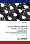 Ductile Failure in Sheet Metals: Theory and Applications