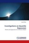 Investigations on Quantile Regression