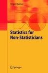 Statistics for Non-Statisticians