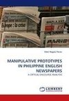 MANIPULATIVE PROTOTYPES IN PHILIPPINE ENGLISH NEWSPAPERS