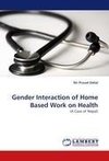 Gender Interaction of Home Based Work on Health