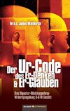 Der Ur-Code des Er-Denken & Er-Glauben