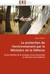 La protection de l'environnement par le Ministère de la Défense