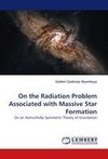 On the Radiation Problem Associated with Massive Star Formation