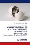 CHARACTERIZATION OF CALCIUM CARBONATE PARTICULATED POLYETHYLENE