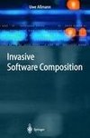 Invasive Software Composition