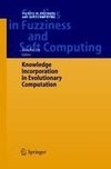 Knowledge Incorporation in Evolutionary Computation