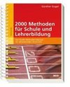 2000 Methoden für Schule und Lehrerbildung