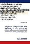 Physical, composition and stability of fura extrudate