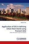 Application of GIS in defining Urban Heat Island using Transect data