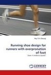 Running shoe design for runners with overpronation of foot