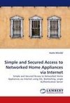 Simple and Secured Access to Networked Home Appliances via Internet