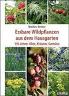 Essbare Wildpflanzen aus dem Hausgarten