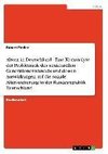 Altern in Deutschland - Eine Kurzanalyse der Problematik des strukturellen Generationenwandels und dessen Auswirkungen auf die soziale Alterssicherung in der Bundesrepublik Deutschland