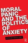 Hier, S: Moral Panic and the Politics of Anxiety