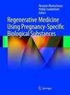 Regenerative Medicine Using Pregnancy-Specific Biological Substances