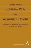 Göttlicher Wille und menschliche Macht