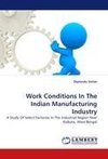 Work Conditions In The Indian Manufacturing Industry