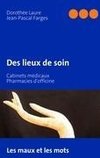 Des lieux de soin