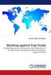 Working against Free Trade