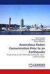 Anomalous Radon Concentration Prior to an Earthquake