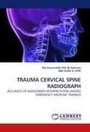 TRAUMA CERVICAL SPINE RADIOGRAPH