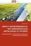 IMPACT ENVIRONNEMENTAL DES NANOPARTICULES ME´TALLIQUES ET OXYDE´ES