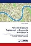 Personal Exposure Assessment to Genotoxic Carcinogens