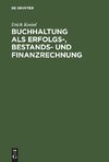 Buchhaltung als Erfolgs-, Bestands- und Finanzrechnung