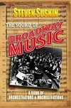 Suskin, S: The Sound of Broadway Music