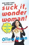 Suck It, Wonder Woman!