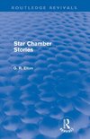 Elton, G: Star Chamber Stories (Routledge Revivals)