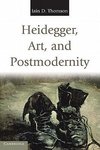 Heidegger, Art, and Postmodernity