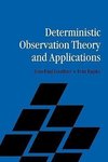 Deterministic Observation Theory and Applications