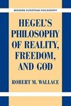 Hegel's Philosophy of Reality, Freedom, and God