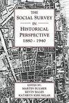 The Social Survey in Historical Perspective, 1880 1940