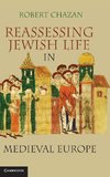 Chazan, R: Reassessing Jewish Life in Medieval Europe