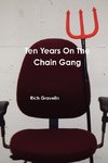 Ten Years on the Chain Gang