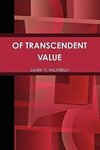 OF TRANSCENDENT VALUE