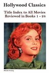 Hollywood Classics Title Index to All Movies Reviewed in Books 1-24