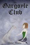 The Gargoyle Club (the Gargoyle Legends Series 1)