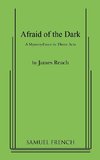 Afraid of the Dark