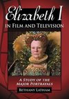 Latham, B:  Elizabeth I in Film and Television