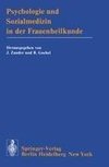 Psychologie und Sozialmedizin in der Frauenheilkunde