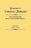 Genealogies of Virginia Families from Tyler's Quarterly Historical and Genealogical Magazine. In Four Volumes. Volume II