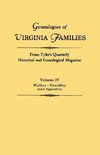 Genealogies of Virginia Families from Tyler's Quarterly Historical and Genealogical Magazine. In Four Volumes. Volume IV