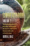 Conquistador! The True Life Adventures of Bernal Diaz and His Part in the Spanish Conquest of the Americas in the Early Sixteenth Century