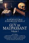 The Collected Supernatural and Weird Fiction of Guy de Maupassant