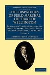 The Dispatches of Field Marshal the Duke of Wellington - Volume 2